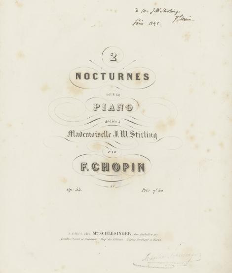Photo no. 4 (11)
                                                         Fryderyk Chopin (1810–1849): 2 nocturnes pour le piano, op. 55. Pierwodruk. Paryż: Maurice Schlesinger, 1845 (egzemplarz z własnoręczną dedykacją kompozytora dla jego uczennicy, Jane Stirling) 
Muz. 10872 III
                            