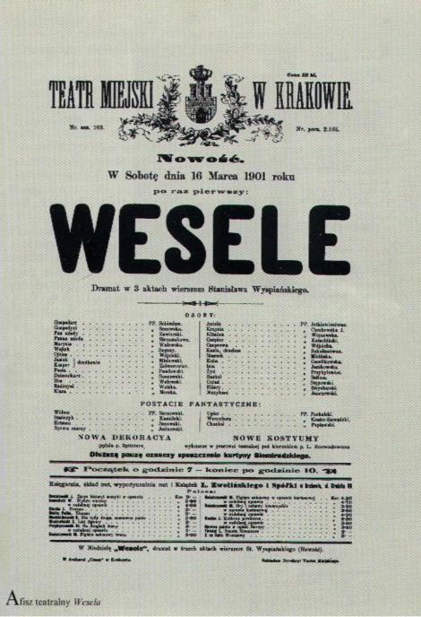 Photo no. 6 (6)
                                                         Afisz z pierwszego przedstawienia Wesela Wyspiańskiego w Teatrze Krakowskim – 16 marca 1901 r.
                            